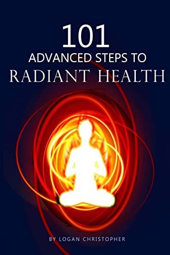 101 Advanced Steps to Radiant Health von CREATESPACE