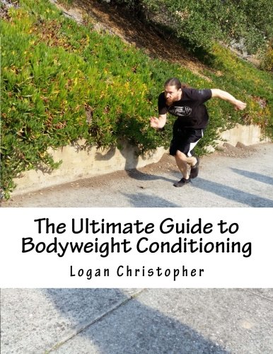 The Ultimate Guide to Bodyweight Conditioning von CreateSpace Independent Publishing Platform