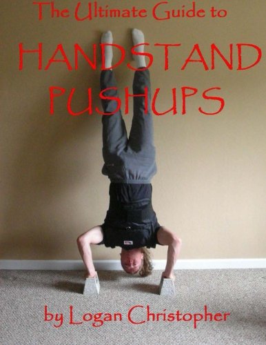 The Ultimate Guide to Handstand Pushups von CreateSpace Independent Publishing Platform
