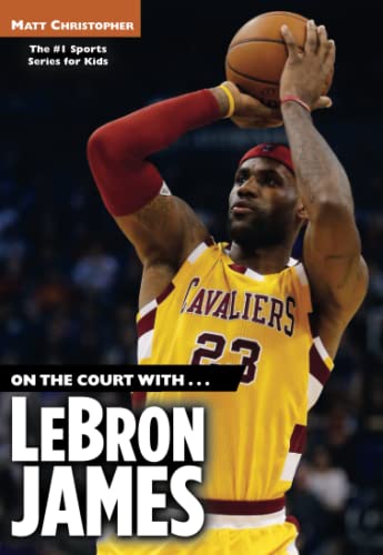 On the Court with… Lebron James (Matt Christopher Sports Biographies) von Little, Brown Books for Young Readers