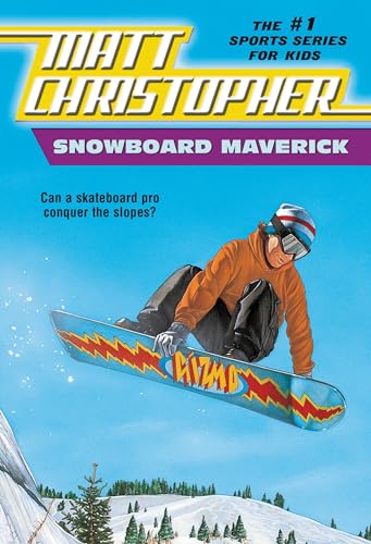 Snowboard Maverick: Can a skateboard pro conquer the slopes? (Matt Christopher Sports Classics) von Little, Brown Books for Young Readers