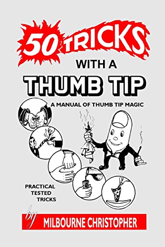 Fifty Tricks With A Thumb Tip: A Manual of Thumb Tip Magic von Scrawny Goat Books