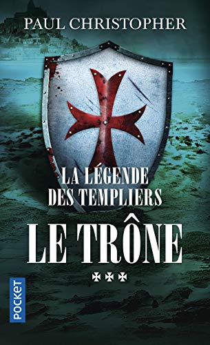 La Légende des Templiers - tome 3 Le trône (3) von Pocket