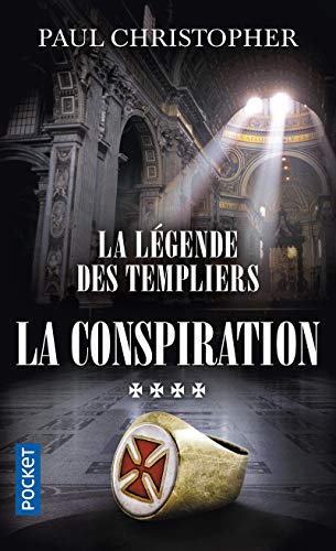 La Légende des Templiers - tome 4 La conspiration (4)
