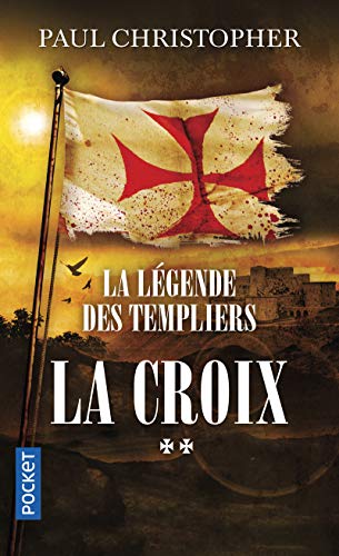 La légende des Templiers - tome 2 La croix (2)