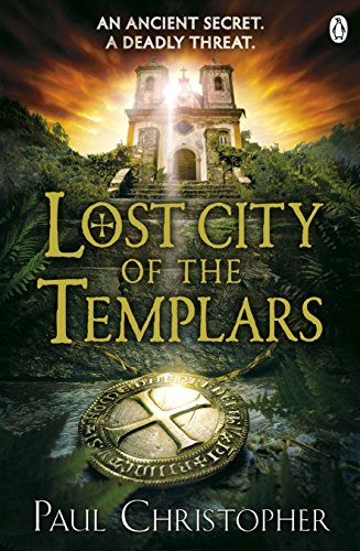 Lost City of the Templars (The Templars series, 8)