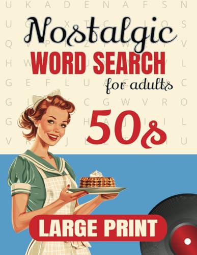 Nostalgic Word Search for Adults: Word Searches with Easy to Read Large Print about 1950s people, culture & more | 8.5x11 inches, 110 pages | 50+ puzzles … Gifts for Vacations and Birthdays von Independently published