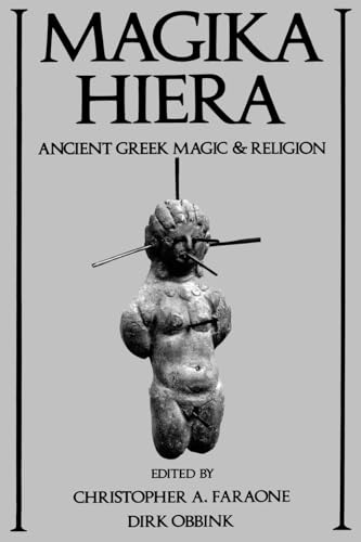 Magika Hiera: Ancient Greek Magic & Religion: Ancient Greek Magic and Religion