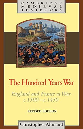 The Hundred Years War: Revised Edition (Cambridge Medieval Textbooks)