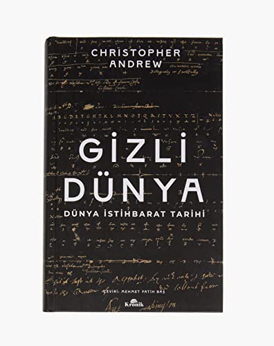 Gizli Dünya: Dünya İstihbarat Tarihi Gizli Dünya: Dünya İstihbarat Tarihi
