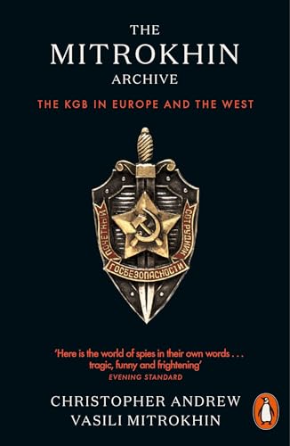 The Mitrokhin Archive: The KGB in Europe and the West von Penguin