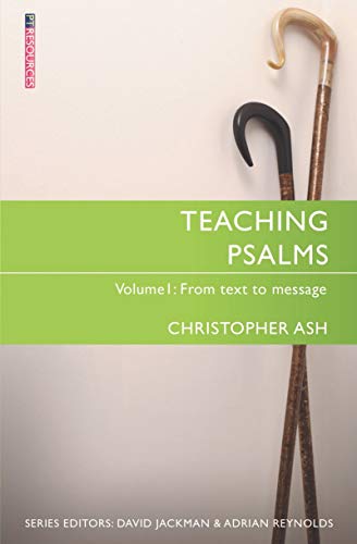 Teaching Psalms: From Text to Message von Christian Focus Publications