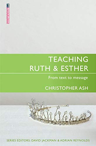 Teaching Ruth & Esther (Proclamation Trust) von Christian Focus Publications