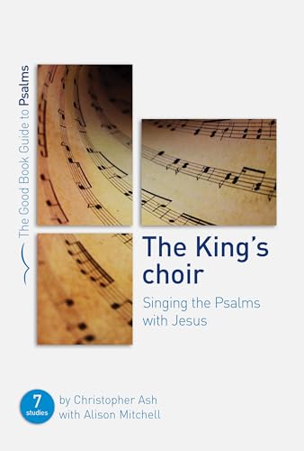 The King's Choir: Singing the Psalms with Jesus