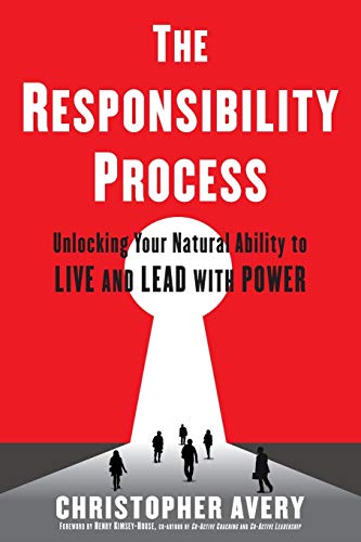 The Responsibility Process: Unlocking Your Natural Ability to Live and Lead with Power von Partnerwerks, Incorporated