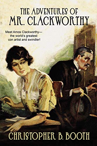 The Adventures of Mr. Clackworthy von Wildside Press