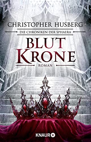 Blutkrone: Die Chroniken der Sphaera von Knaur Taschenbuch