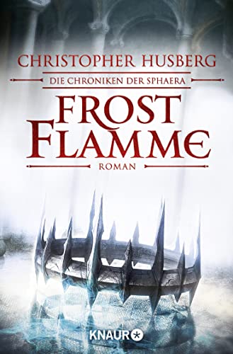 Frostflamme: Die Chroniken der Sphaera von Knaur Taschenbuch