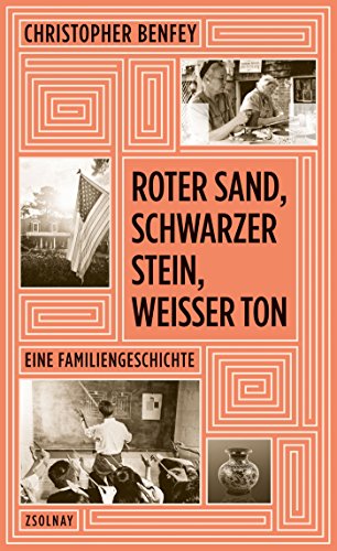 Roter Sand, schwarzer Stein, weißer Ton: Eine Familiengeschichte von Paul Zsolnay Verlag
