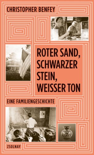 Roter Sand, schwarzer Stein, weißer Ton: Eine Familiengeschichte