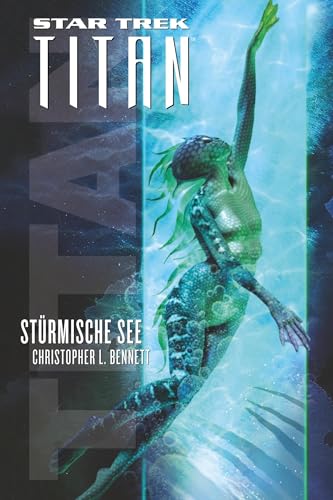 Star Trek - Titan 5: Stürmische See von Cross Cult