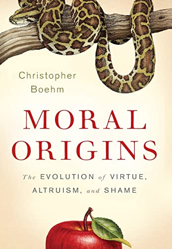 Moral Origins: The Evolution of Virtue, Altruism, and Shame