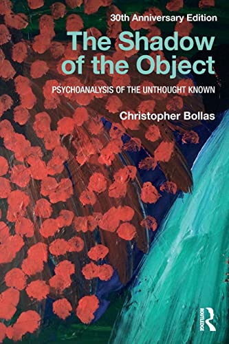 The Shadow of the Object: Psychoanalysis of the Unthought Known von Routledge
