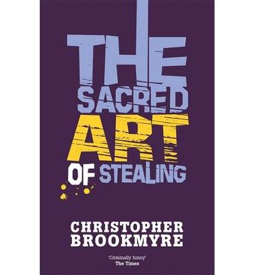 [THESACRED ART OF STEALING BY BROOKMYRE, CHRISTOPHER]PAPERBACK von Little, Brown Book Group