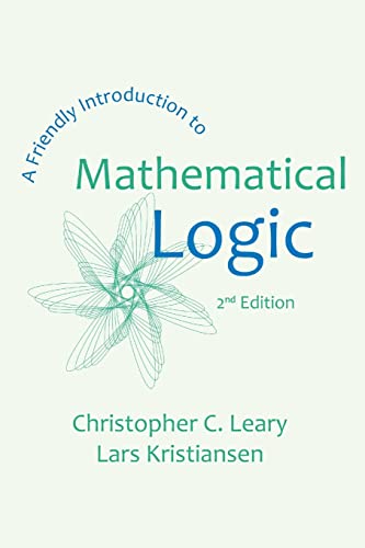 A Friendly Introduction to Mathematical Logic von Milne Library