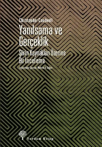 Yanılsama ve Gerçeklik: Şiirin Kaynakları Üzerine Bir İnceleme von Yordam Kitap