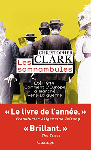 Les Somnambules: Eté 1914 : comment l'Europe a marché vers la guerre von FLAMMARION