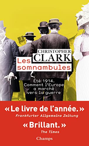 Les Somnambules: Eté 1914 : comment l'Europe a marché vers la guerre Les Somnambules: Eté 1914 : comment l'Europe a marché vers la guerre von FLAMMARION