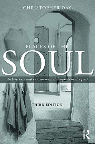 Places of the Soul: Architecture and Environmental Design As a Healing Art von Routledge