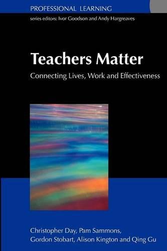 Teachers Matter: Connecting Work, Lives And Effectiveness (Professional Learning) von Open University Press