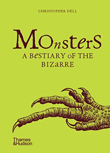 Monsters: A Bestiary of the Bizarre von Thames & Hudson Ltd