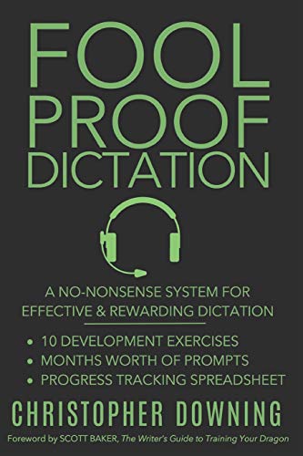 Fool Proof Dictation: A No-Nonsense System for Effective & Rewarding Dictation von Independently Published