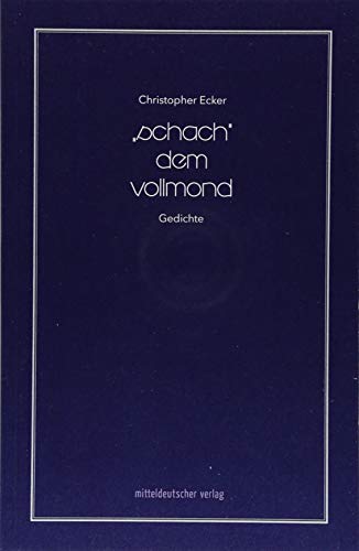 »schach« dem vollmond: Gedichte