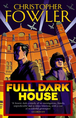 Full Dark House: (Bryant & May Book 1) (Bryant & May, 1)