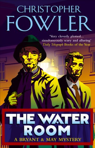 The Water Room: (Bryant & May Book 2) (Bryant & May, 2)