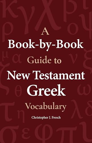 A Book-By-Book Guide to NT Grk Vocab