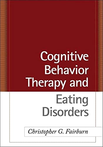 Cognitive Behavior Therapy and Eating Disorders von The Guilford Press