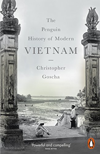The Penguin History of Modern Vietnam: Christopher Goscha von Penguin