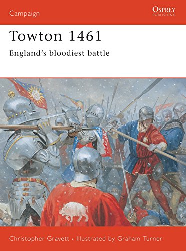 Towton 1461: England's Bloodiest Battle (Campaign) von Osprey Publishing