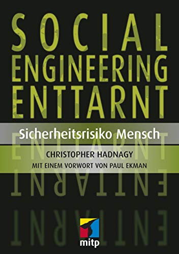 Social Engineering enttarnt: Sicherheitsrisiko Mensch (mitp Professional) von MITP Verlags GmbH