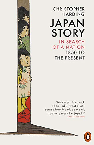 Japan Story: In Search of a Nation, 1850 to the Present von Penguin
