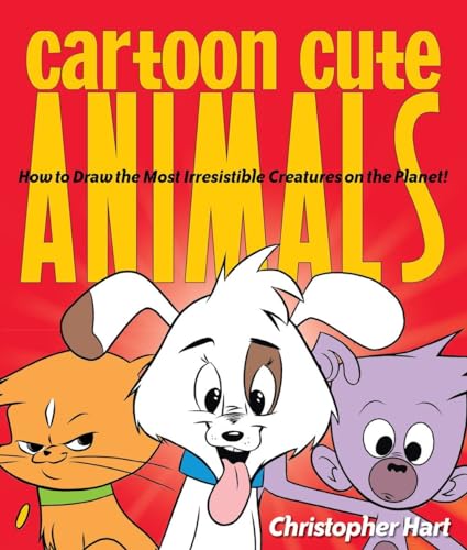 Cartoon Cute Animals: How to Draw the Most Irresistible Creatures on the Planet (Christopher Hart's Cartooning) von Watson-Guptill