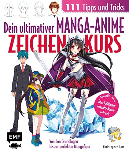 Dein ultimativer Manga-Anime-Zeichenkurs – 111 Tipps und Tricks – Von den Grundlagen bis zur perfekten Mangafigur: Bestseller Autor: über 7 Millionen verkaufte Bücher weltweit Dein ultimativer Manga-Anime-Zeichenkurs – 111 Tipps und Tricks – Von den Grundlagen bis zur perfekten Mangafigur: Bestseller Autor: über 7 Millionen verkaufte Bücher weltweit