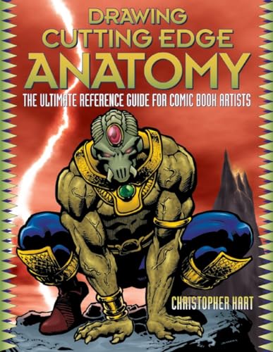 Drawing Cutting Edge Anatomy: The Ultimate Reference Guide for Comic Book Artists von Watson-Guptill