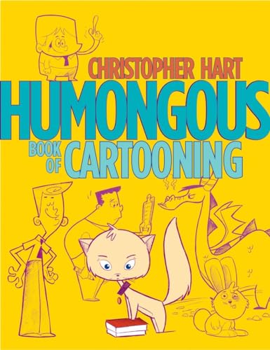 Humongous Book of Cartooning (Christopher Hart's Cartooning)