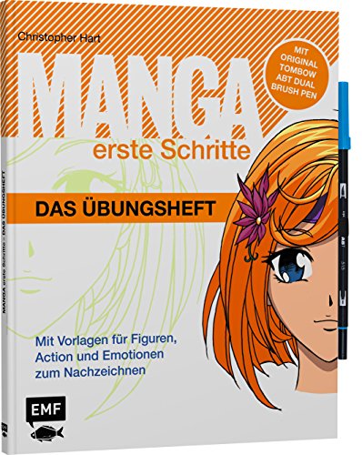 Manga Erste Schritte – Das Übungsheft mit original Tombow ABT Dual Brush Pen: Mit Vorlagen für Figuren, Action und Emotionen zum Nachzeichnen von Edition Michael Fischer